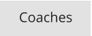 Coaches