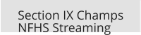 Section IX Champs NFHS Streaming