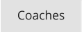 Coaches