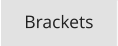 Brackets