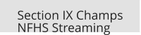 Section IX Champs NFHS Streaming