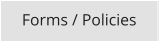 Forms / Policies