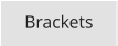 Brackets