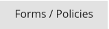 Forms / Policies