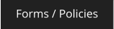 Forms / Policies