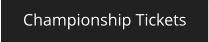 Championship Tickets