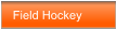 Field Hockey