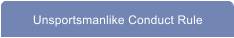 Unsportsmanlike Conduct Rule